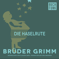 Brüder Grimm - Die Haselrute
