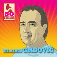 Mladen Grdovic - 50 Originalnih Pjesama