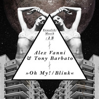 Alex Vanni, Tony Barbato - Oh My! / Blink