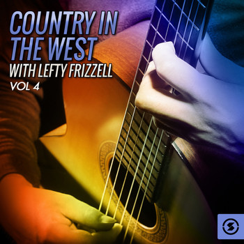 Lefty Frizzell - Country In the West, Vol. 4