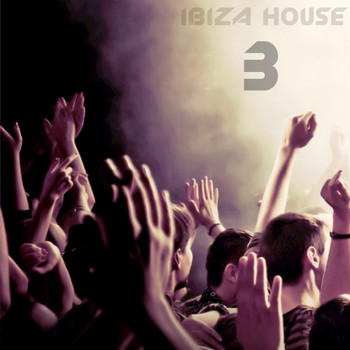 Various Artists - Ibiza House, Vol. 3