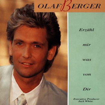Olaf Berger - Erzähl mir was von Dir