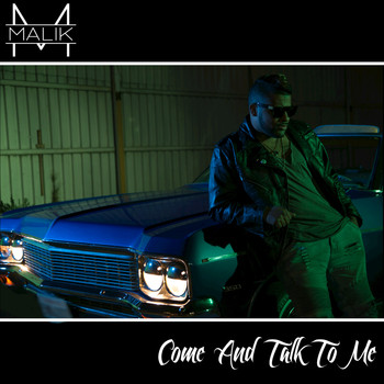 Malik - Come and Talk to Me