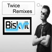 Biskvit - Twice (Remixes)