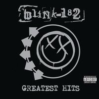 Blink-182 - Greatest Hits (Explicit)