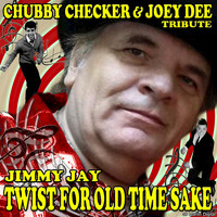 Jimmy Jay - Twist for Old Time Sake
