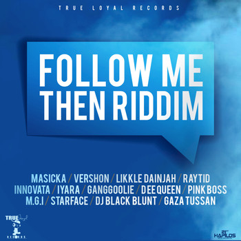 Various Artists - Follow Me Then Riddim
