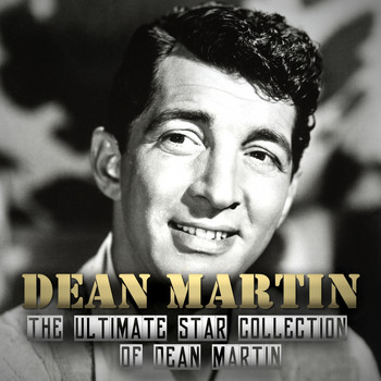 Dean Martin - The Ultimate Star Collection of Dean Martin