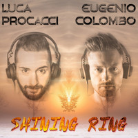 Luca Procacci, Eugenio Colombo - Shining Ring