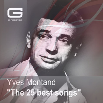 Yves Montand - The 25 Best Songs