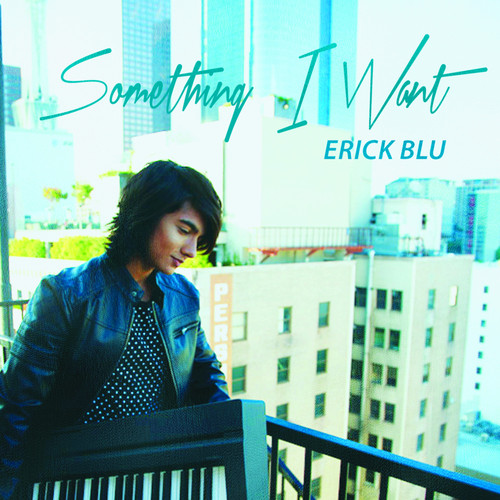 Erick Blu - Something I Want