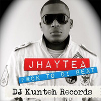 Jhaytea - Fuck to di Beat - Single