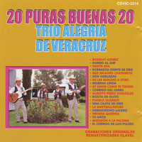 Trio Alegria De Veracruz - 20 Puras Buenas: Trio Alegria de Veracruz (Remastered)