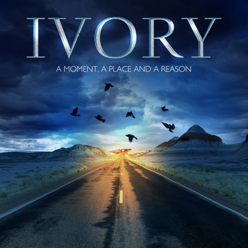 Ivory - A Moment, a Place and a Reason (Explicit)
