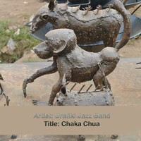 Urafiki Jazz Band - Chaka Chua