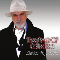 Zlatko Pejakovic - The Best of Collection