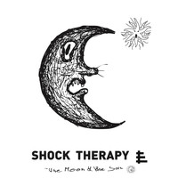 Shock Therapy - The Moon and the Sun (Explicit)