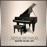 Serge Beynaud - Maître de ma Life
