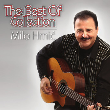 Milo Hrnić - The Best of Collection