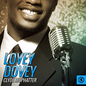 Clyde McPhatter - Lovey Dovey