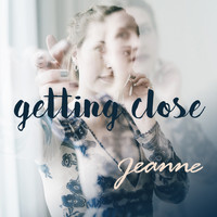 Jeanne - Getting Close