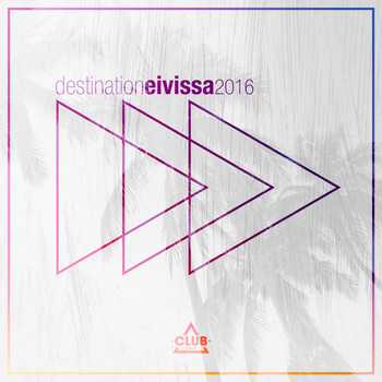 Various Artists - Destination Eivissa 2016