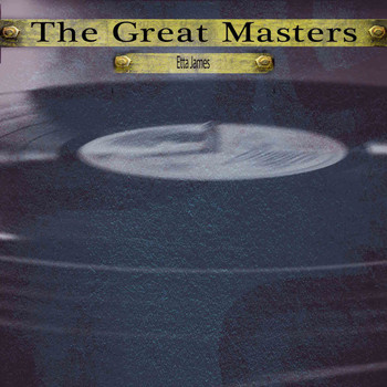 Etta James - The Great Masters