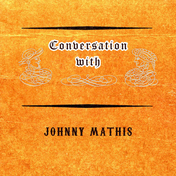 Johnny Mathis - Conversation with
