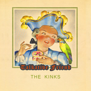 The Kinks - Talkative Friend
