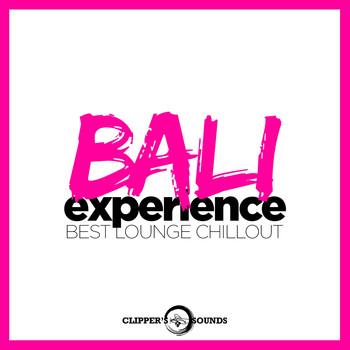 Various Artists - Bali Experience (Best Lounge Chillout)