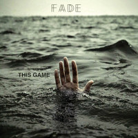 Fade - This Game