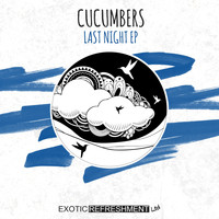 Cucumbers - Last Night EP