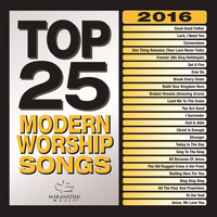 Maranatha! Music - Top 25 Modern Worship Songs 2016
