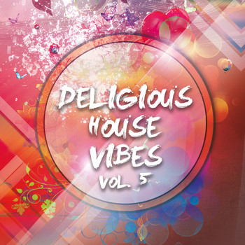 Various Artists - Deligious House Vibes, Vol. 5 (Explicit)