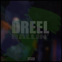 Dreel - Ballin'