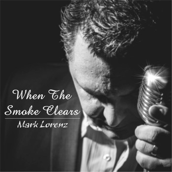 Mark Lorenz - When the Smoke Clears