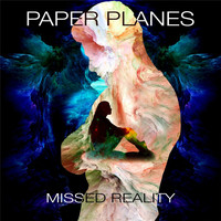 Paper Planes - Missed Reality