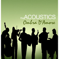The Acoustics - Ombra D'amore
