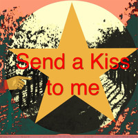 Rich Little - Send a Kiss to Me