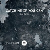 Nico Kohler - Catch Me If You Can
