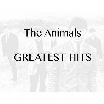 The Animals - The Animals - Greatest Hits