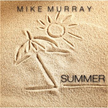 Mike Murray - Summer