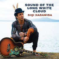 Riqi Harawira - Sound of the Long White Cloud