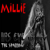 Millie - His Eye Is On the Sparrow