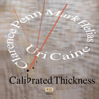 Uri Caine - Calibrated Thickness