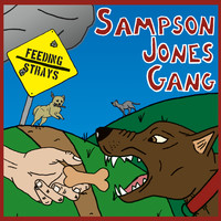 Sampson Jones Gang - Feeding Strays