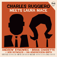 Charles Ruggiero - Charles Ruggiero Meets Laura Mace