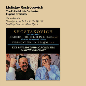 Mstislav Rostropovich - Shostakovich: Concert for Cello No.1 in E-Flat Op.107 + Symphony No.1 in F Minor Op.10 (Bonus Track Version)