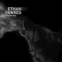 Ethan Fawkes - Show Your Fangs