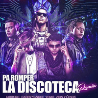 Daddy Yankee - Pa' Romper la Discoteca (Remix) [feat. Daddy Yankee, Yomo, Zion, Lennox & Gaby El Kreativo]